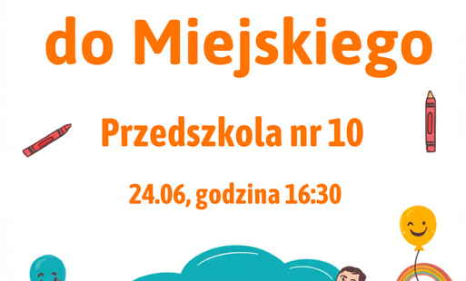 Plakat zapraszający rodziców dzieci nowo przyjętych na zebranie, w dniu 24.06 o godzinie 16.30